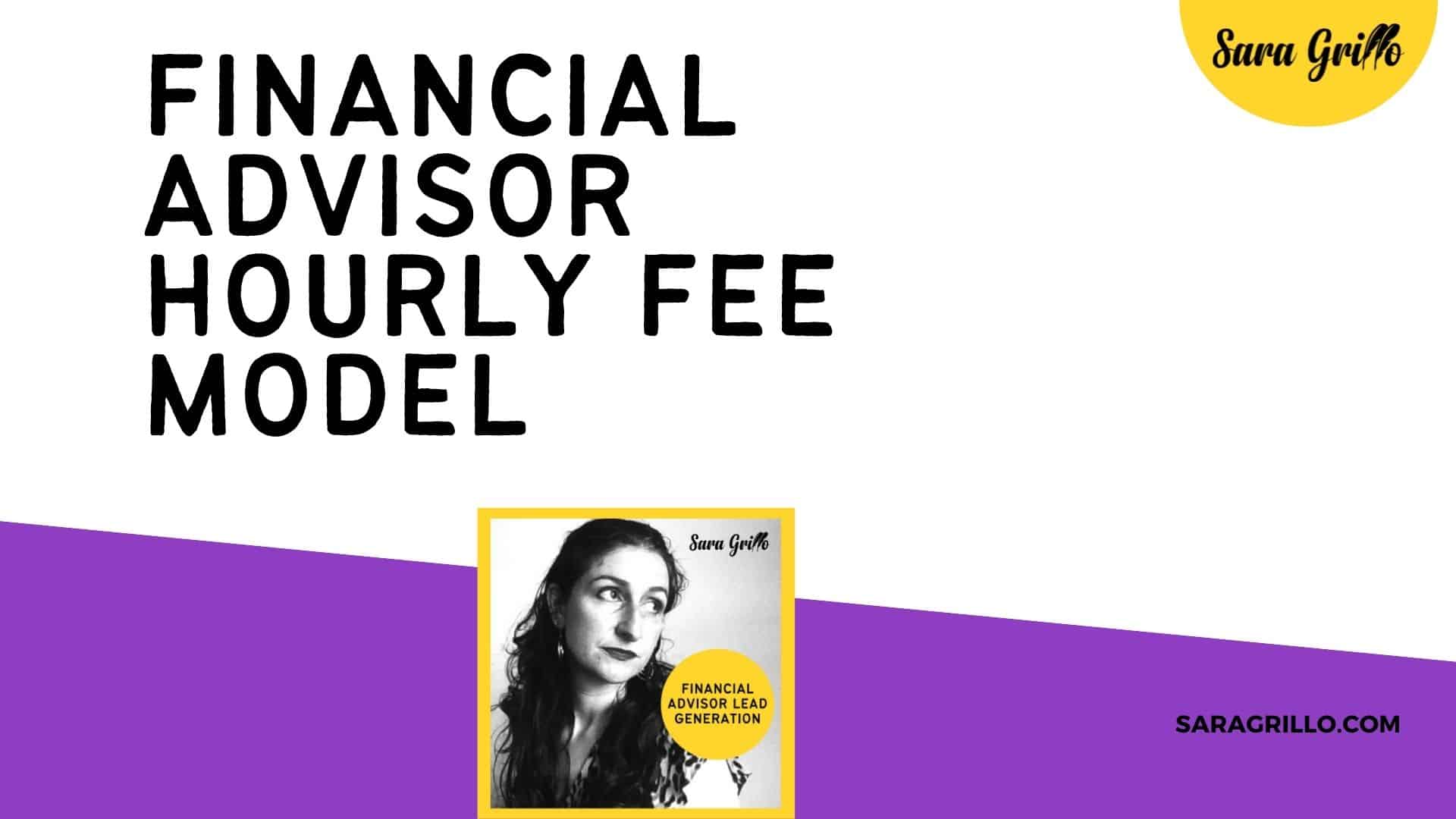 In this podcast we discuss the financial advisor hourly fee model.