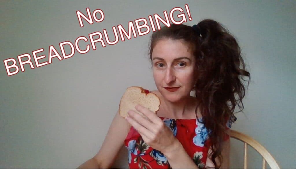 No Breadcrumbing!