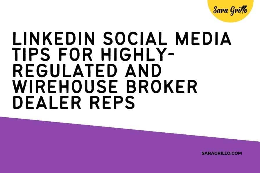 In this blog you'll hear four social media and LinkedIn tips for heavily regulated broker dealer reps and financial advisors who works at wirehouses.