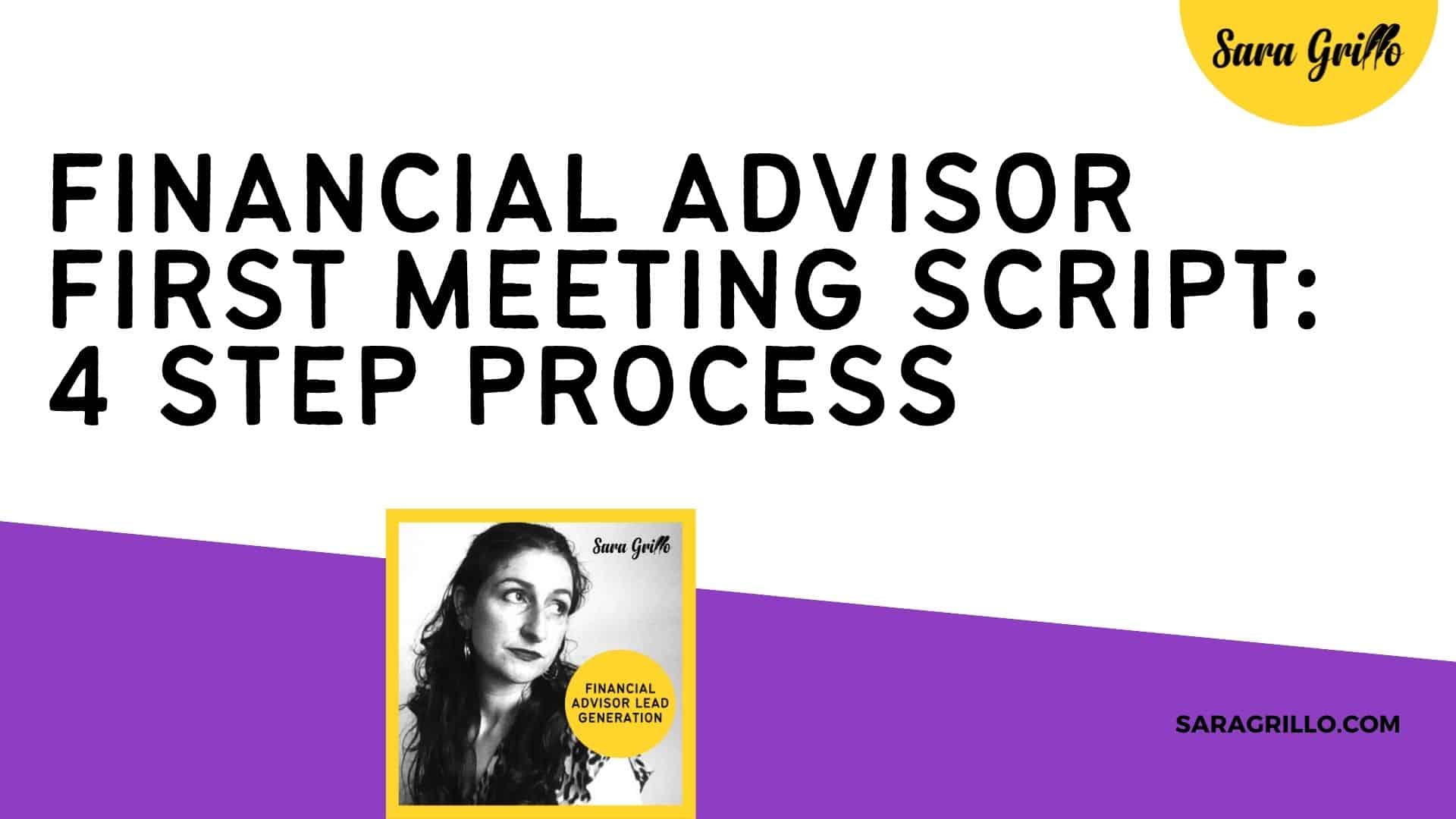 In this article I discuss the process for creating a financial advisor first meeting script you can follow.