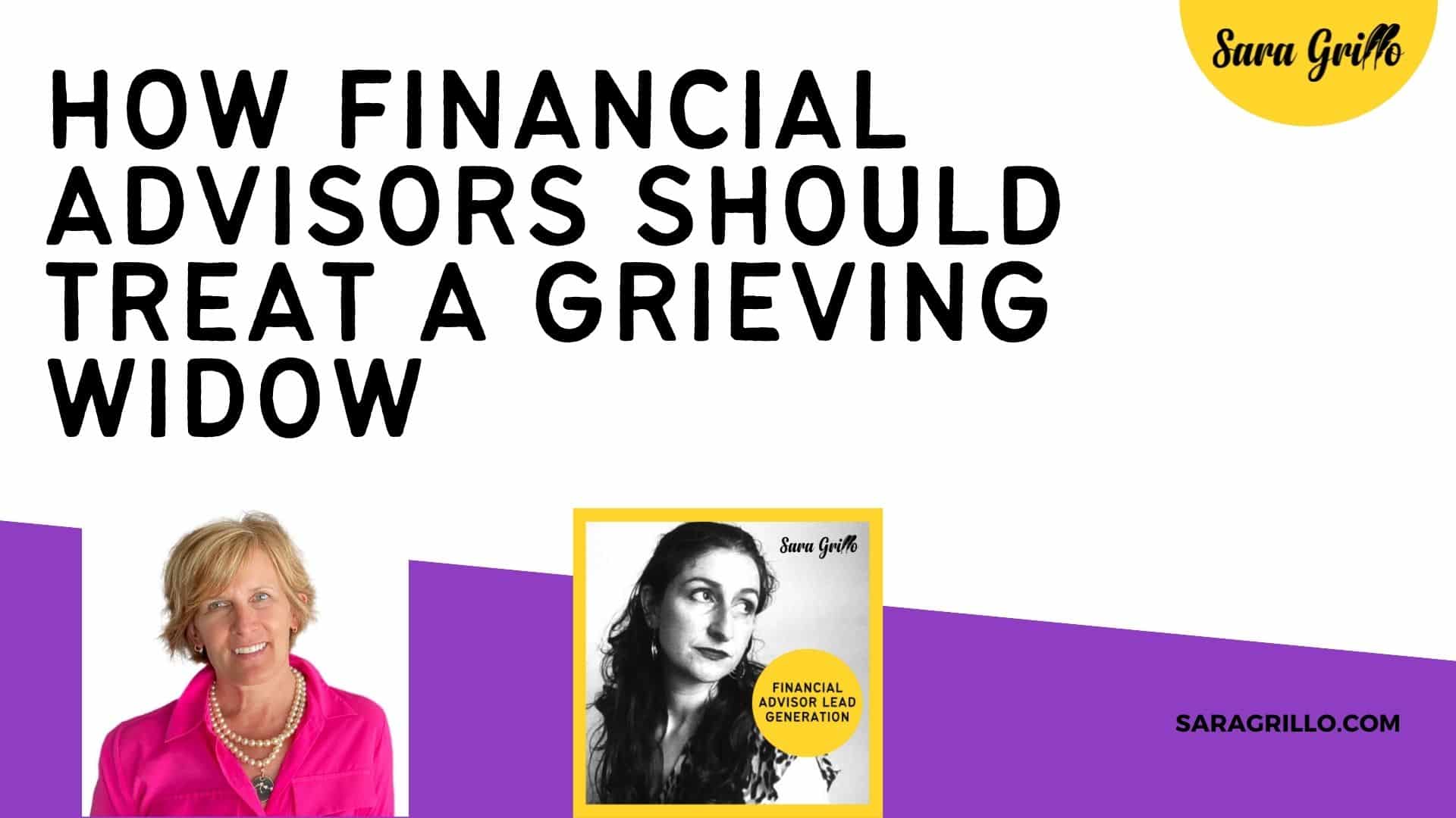 In this podcast we talk about how to be a financial advisor for widows, what to say and what not to say with advice from a grief expert.