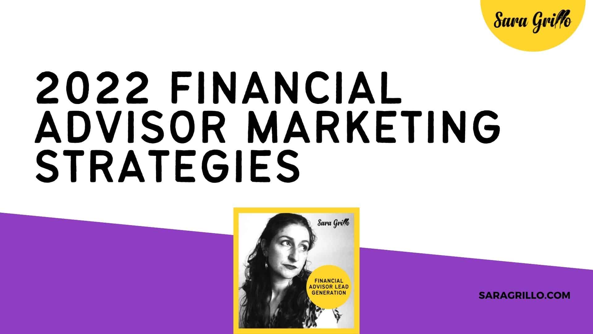 In this blog I give you five financial advisor marketing strategies for 2022!