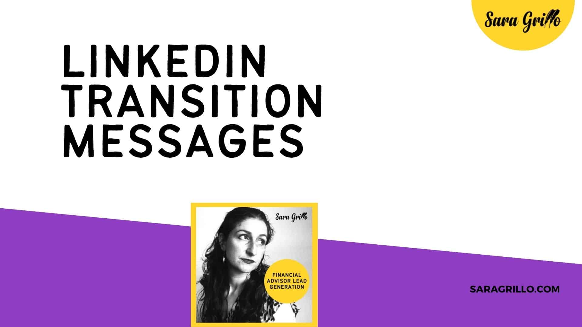 This blog is about LinkedIn transition messages.