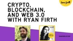 In this interview with crypto financial advisor Ryan Firth, we discuss blockchain, crypto, and web 3.0.