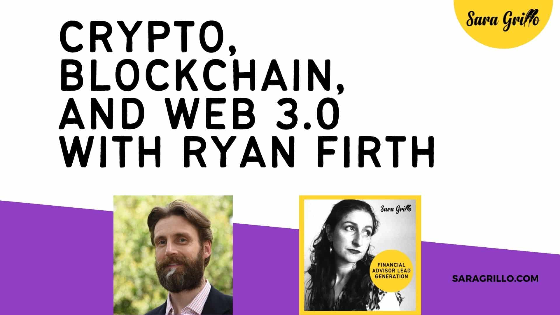 In this interview with crypto financial advisor Ryan Firth, we discuss blockchain, crypto, and web 3.0.