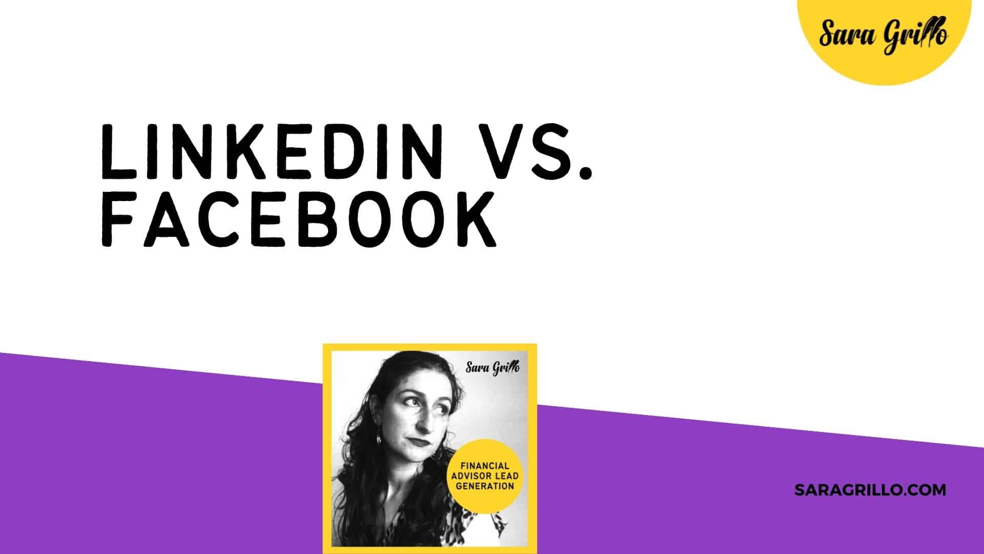 This blog compares LinkedIn vs. Facebook for financial advisors and discusses which is better to use to market your practice.