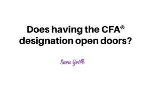 I talk about how my CFA® designation opened doors for me.